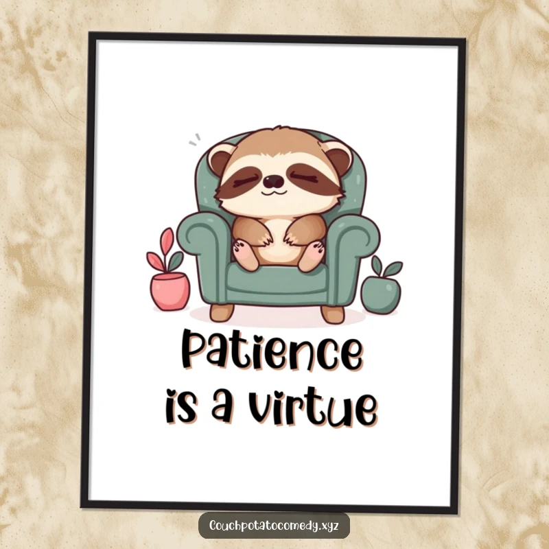 Funny sloth relaxation poster, showing a sleepy sloth sighing contentedly while seated in a tiny armchair, promoting tranquility.