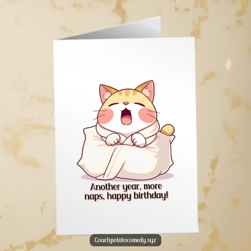 Funny Free Printable Birthday Card: Round cat character in robe yawning widely while draped over a large pillow.